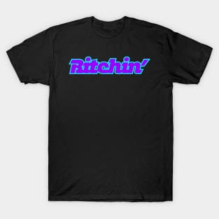 Bitchin' T-Shirt